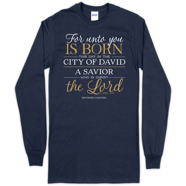 For Unto You Southern Couture Long Sleeve Tee