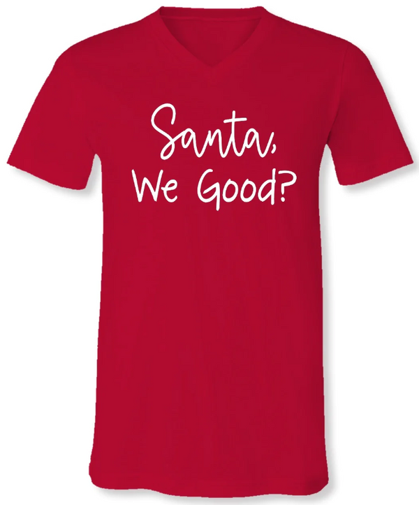 Santa, We Good? Sassy Frass Front Print Tee