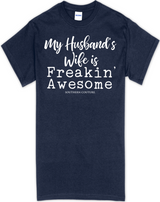 My Husband's Wife is Freaking Awesome Southern Couture Tee